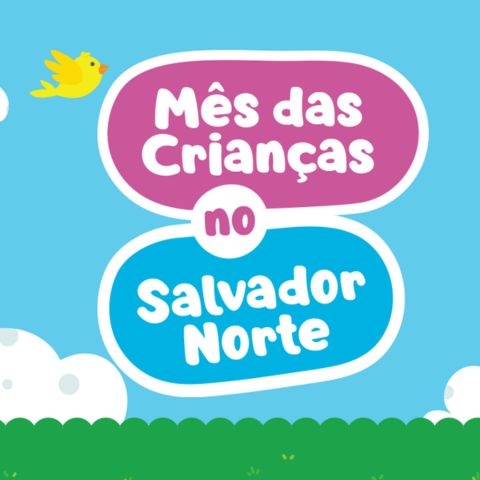 Mês das Crianças Salvador Norte
