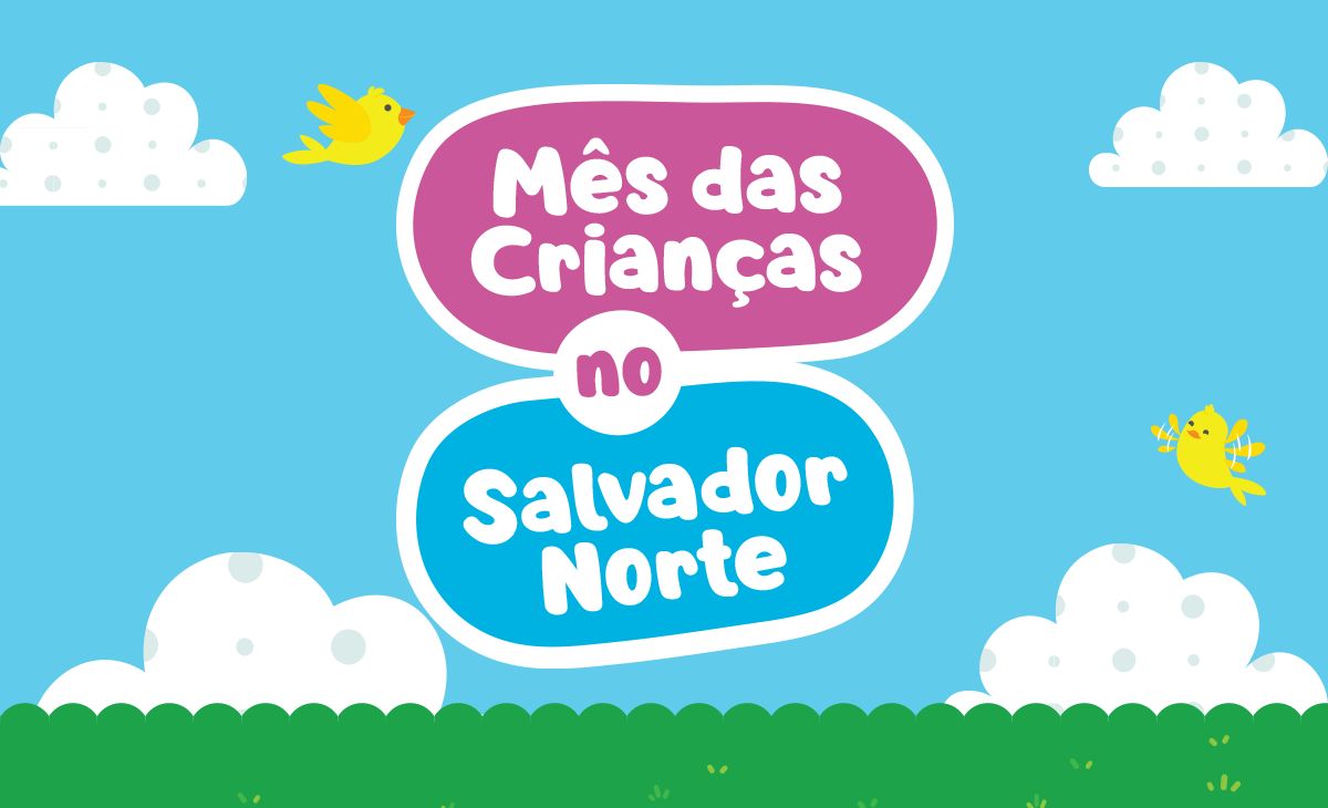 Mês das Crianças Salvador Norte