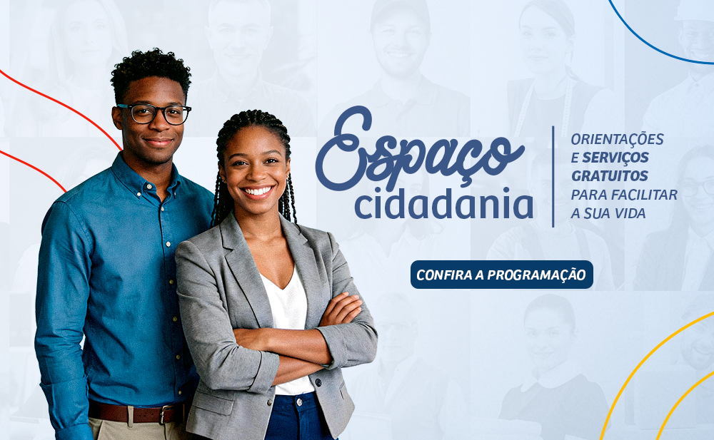 Espaço Cidadania: serviços gratuitos para você