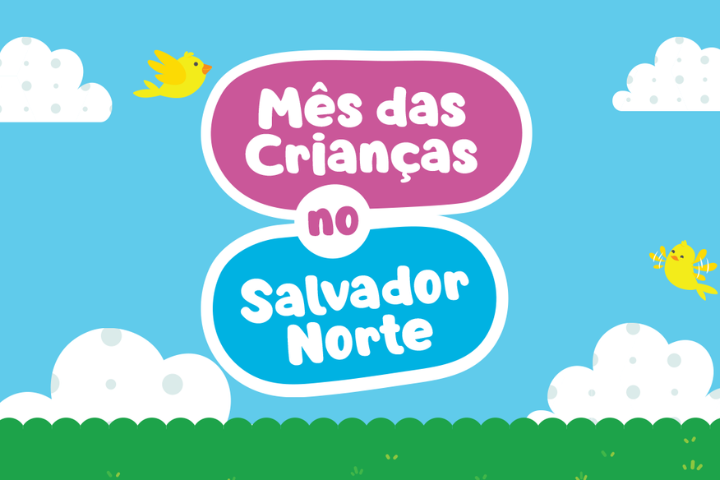 Mês das Crianças Salvador Norte