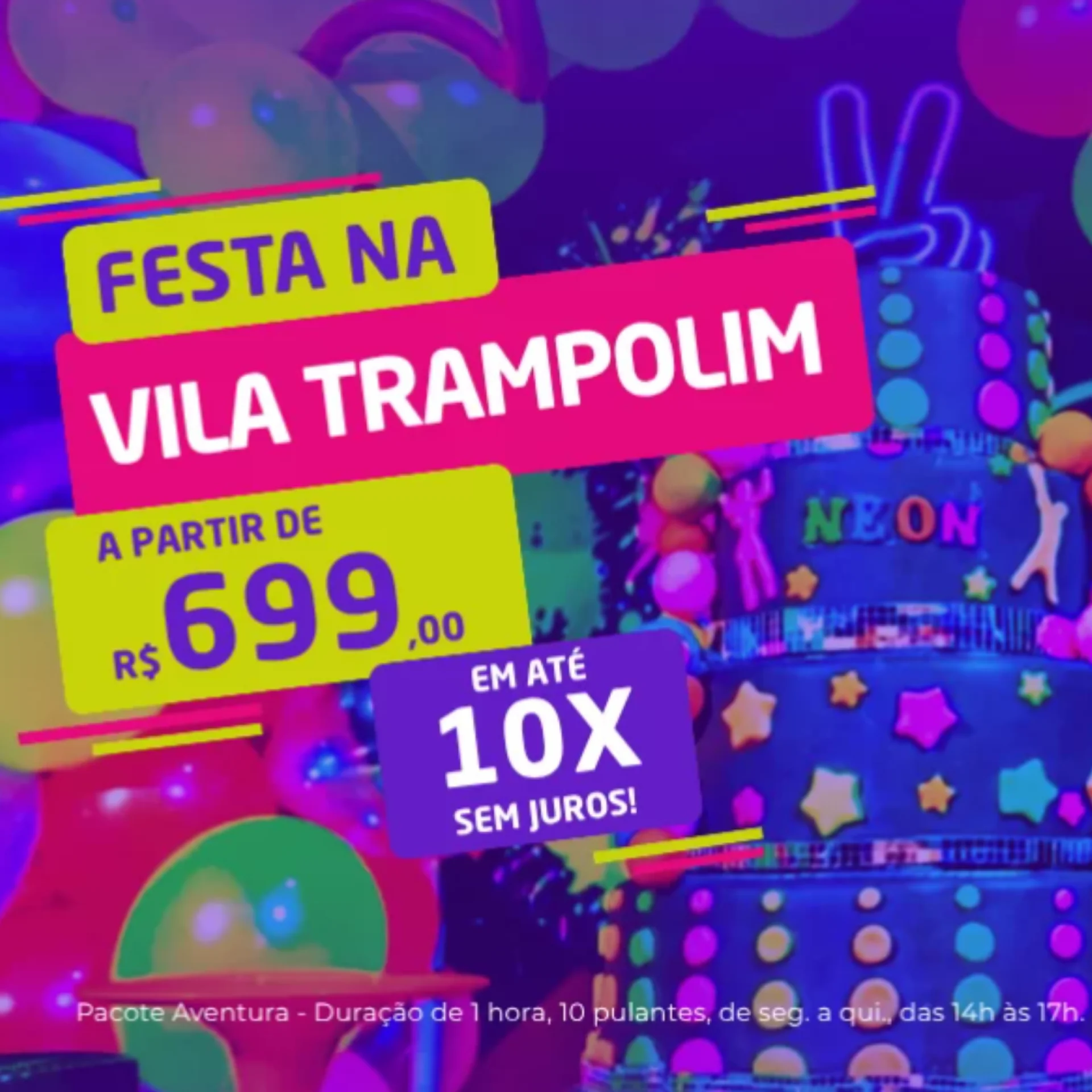 Informações de aniversários na Vila Trampolim que sair por R$699 e pode ser dividido de 10x.